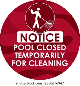 vector illustration signage text: pool closed temporarily for cleaning with a man icon cleaning the water pool he handling a cleaning tools. ready to print for hotel,villa,resort,university,water park