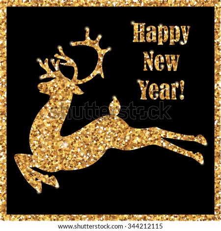 Vector illustration with silhouette of the deer on background with gold glitter stars, lights, sparkles. Christmas card with text Happy New Year!