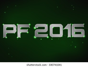 Vector illustration of silver metallic PF 2016 over green night sky