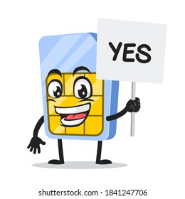 vector illustration of sim card mascot or character holding sign says yes