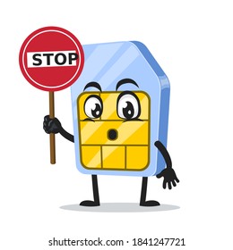 vector illustration of sim card mascot or character holding sign says stop