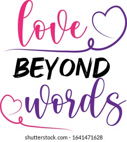 Vector Illustration Simple Quote for Life Love Beyond Words