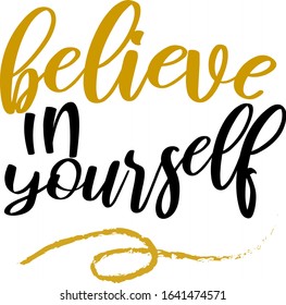 Vector Illustration Simple Quote for Life Believe in Yourself