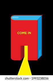 Vector illustration of a simple red book on a black background. The book has a yellow letters that says: Come in; and there is a small open door on the cover with a yellow light coming out.