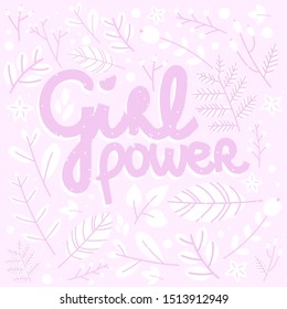 Vector illustration in simple style with hand drawn lettering phrase girl power. Feminism quote and woman motivational slogan