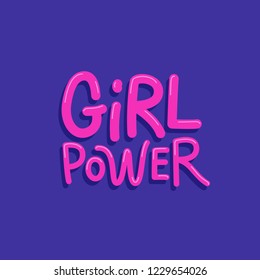 Vector illustration in simple style with hand-lettering phrase girl power - stylish print for poster or t-shirt - feminism quote and woman motivational slogan