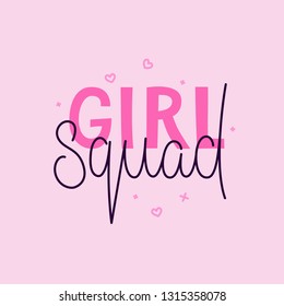 Vector illustration in simple style with hand-lettering phrase girl squad - stylish print for poster or t-shirt - feminism quote and woman empowerment and motivational slogan  