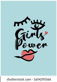 Vector illustration in simple style with hand-lettering phrase girl power - stylish print for poster or t-shirt with eyes and lips- feminism quote and woman motivational slogan