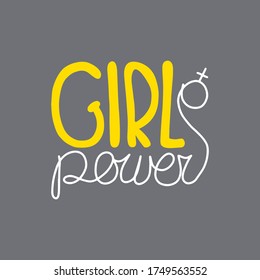 Vector illustration in simple style with hand-lettering phrase GIRL POWER. Stylish, feminism quote and woman motivational slogan.