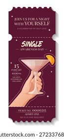 Vector illustration of a Single Awareness Day event ticket. Hand with a cocktail glass. Vertical invitation design celebrating self love, perfect for modern holiday promotion.