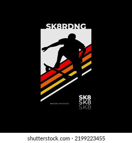 Vector illustration  of skateboarding . Typography, t-shirt graphics, print, poster, banner, flyer, postcard .