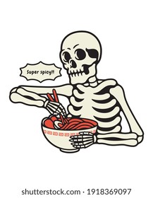 Vector illustration skeleton eating a bowl of ramen ,For t-shirts, stickers and other similar products.