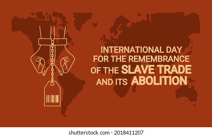 Vector illustration, sketch of a hand chained with a bar code, as a banner or poster, International Day for the Remembrance of the Slave Trade and its Abolition.