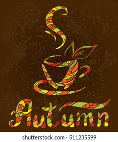 Vector illustration of a sketch of hot cup of autumn tea. Brown background.