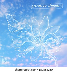 vector illustration. Sketch on summer dreams on the background images. large flower with a butterfly on a background of sky