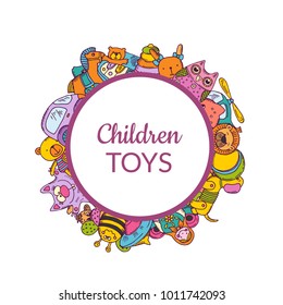 Vector illustration with sketched toys under framed circle with shadow and place for text. Toy car and ball, bear teddy and doll, helicopter and pyramid