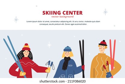 Vector illustration with skiing center template. Concept with friends holding skis.