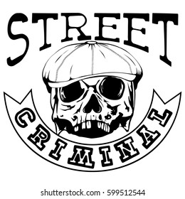 Vector illustration skull in cap with sunglasses. Inscription street criminal. For tattoo or t-shirt design.