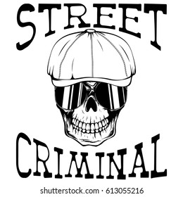 Vector illustration skull in cap with sunglasses. Inscription street criminal. For tattoo or t-shirt design.