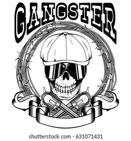 Vector illustration skull in cap with sunglasses and two revolvers and barbed wire. Inscription gangster. For tattoo or t-shirt design.