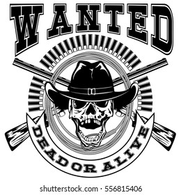 Vector illustration skull in cowboy hat and crossed rifles on lasso and ammunition. Lettering wanted dead or alive.