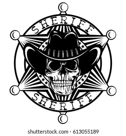 Vector illustration skull in cowboy hat on sheriff star. Lettering sheriff.