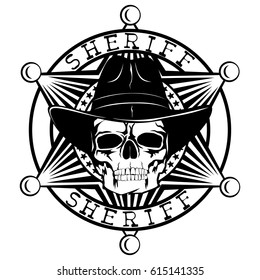 Vector illustration skull in cowboy hat on sheriff star. Lettering sheriff.