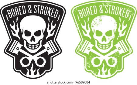 Vector illustration of skull and crossed pistons with flames and the phrase “Bored and Stroked”. Includes clean and grunge versions. Easy to edit colors and shapes. svg