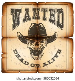 Vector illustration skull in hat on old grunge paper. Lettering wanted and dead or alive.