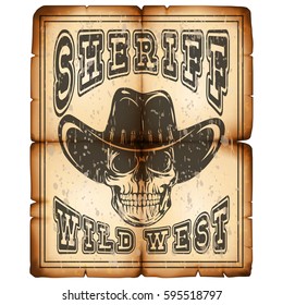 Vector illustration skull in hat on old grunge paper. Lettering sheriff and wild west.