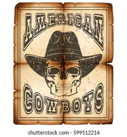 Vector illustration skull in hat on old grunge paper. Lettering american cowboys.