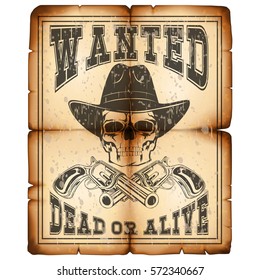 Vector illustration skull in hat and revolvers on old grunge paper. Lettering wanted and dead or alive.