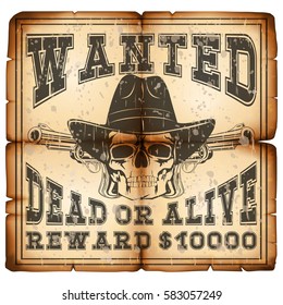 Vector illustration skull in hat and revolvers on old grunge paper. Lettering wanted and dead or alive.