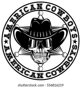 Vector illustration skull with sunglasses in cowboy hat on sheriff star. Lettering american cowboys.
