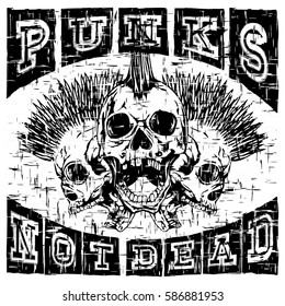 Vector illustration skulls of punk with mohawk on abstract grunge background. Inscription punks not dead. For t-shirt design.