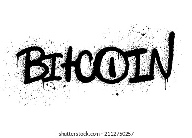 Vector illustration. Slogan of Bitcoin. Urban street graffiti style with splash effect and drops. Black color on white background. Concept for graphic tee, poster, banner, social media. 