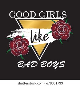 Like bad boys good girls Why Do