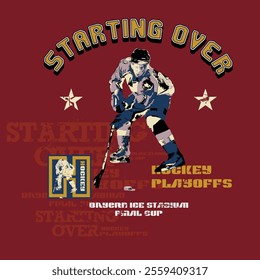 vector illustration slogan starting from hockey game. typography design for t-shirt, banner, posters