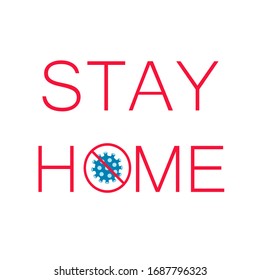 Vector illustration of  slogan Stay at home with red stop sign of coronavirus.Virus protection concept of 2019-ncov virus.Self- isolation appeal as sign or symbol.Staying at home during a coronavirus 