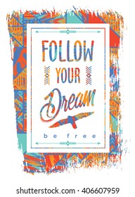 Vector illustration with the slogan for t-shirts, posters, card and other uses. Boho chic. Ethnic style. Fashion trend.