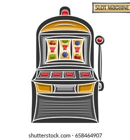 Vector illustration of Slot Machine: logo of retro gambling one armed bandit, on reel lucky fruit and 777 symbols, vintage gamble slot machine with red buttons for casino, isolated on white background