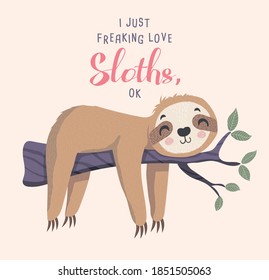 Vector illustration and sloth   text Cute sloth  Adorable hand drawn baby sloth characters hanging the tree  Illustration for nursery design  poster  greeting  birthday card baby shower   party