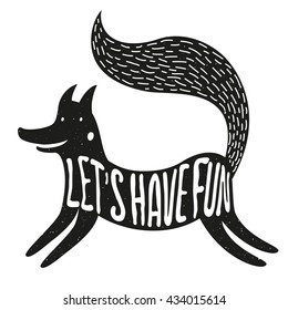 Vector illustration with smiley face running fox and text - Let's have fun. Vintage print design, inspiration lettering poster 