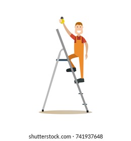 Vector illustration of smiling electrician standing on ladder and fitting light bulb into a socket. Professional worker flat style design element, icon isolated on white background.