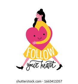 Vector illustration with smiling walking woman in yellow dress holding big pink heart. Follow your heart lettering quote. Inspirational typography poster, apparel print design