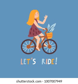 Vector illustration of smiling woman riding bicycle and text "Let's ride". Cute cartoon character on the bike.