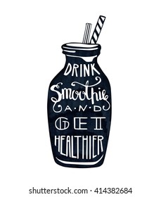 Vector illustration Smoothie bottle with lettering. Black glass with a straw and hand written inscription Drink smoothie and get healthier. Isolated object on white background.