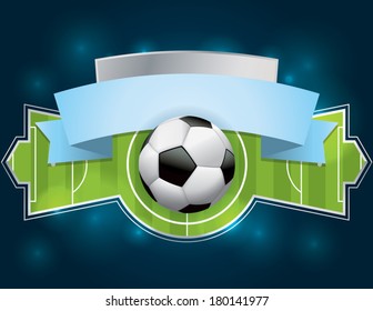 A vector illustration of a soccer - football badge with banner. EPS 10. File contains transparencies and gradient mesh. File is well layered.