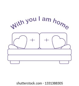 Vector illustration with sofa, pillows in heart shape. Inscription With you I am home. Valentine's day, wedding. Romantic background. Template for greeting card, fabric, print.