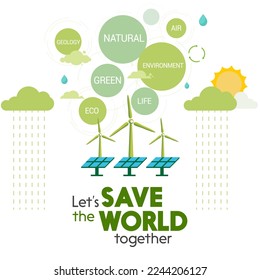 Vector illustration Solar panels, wind turbines and words Safe the World, Green energy. together.
